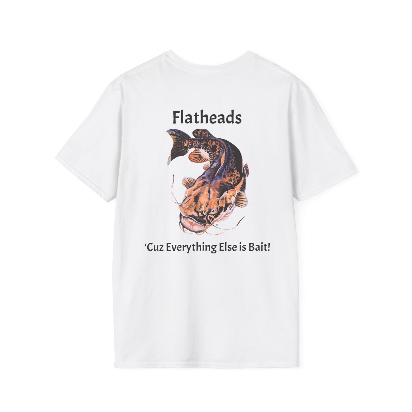 MondoCat T-Shirt Flatheads 'Cuz Everything Else is Bait