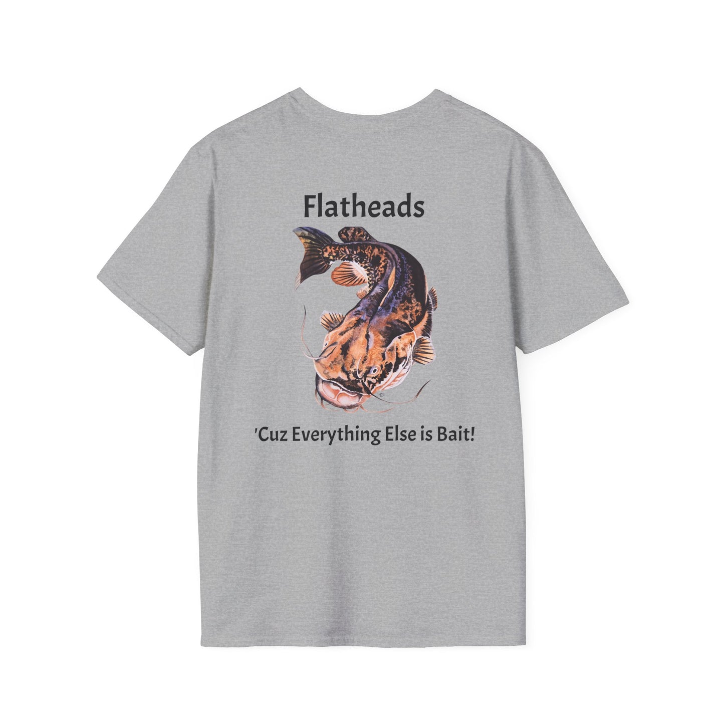 MondoCat T-Shirt Flatheads 'Cuz Everything Else is Bait