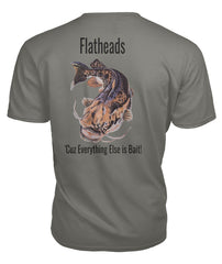 Flatheads Shirt - Everything else is Bait!
