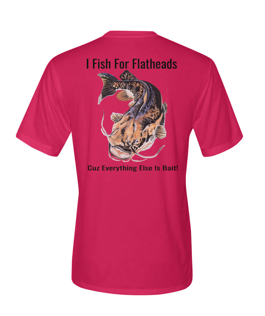 I Fish For Flatheads - Performance Tee