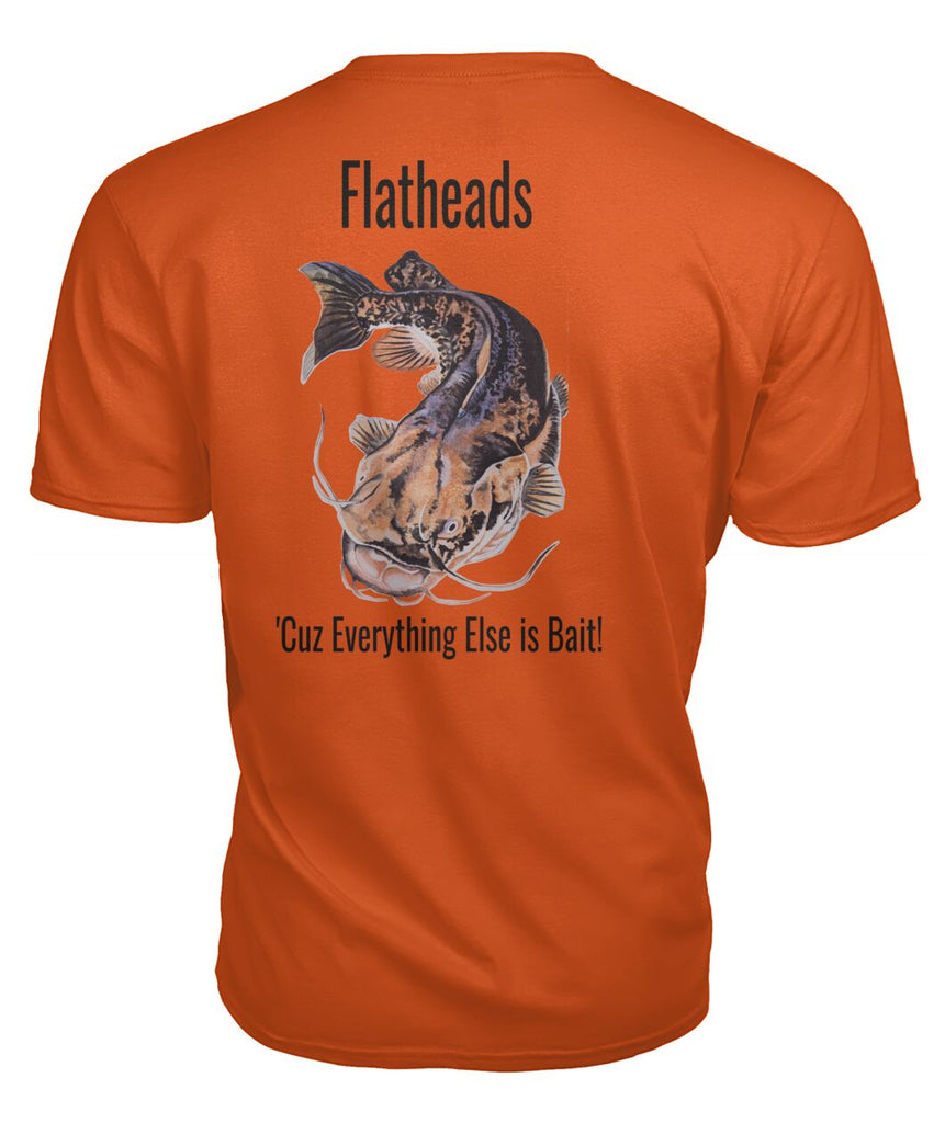 Flatheads Shirt - Everything else is Bait!